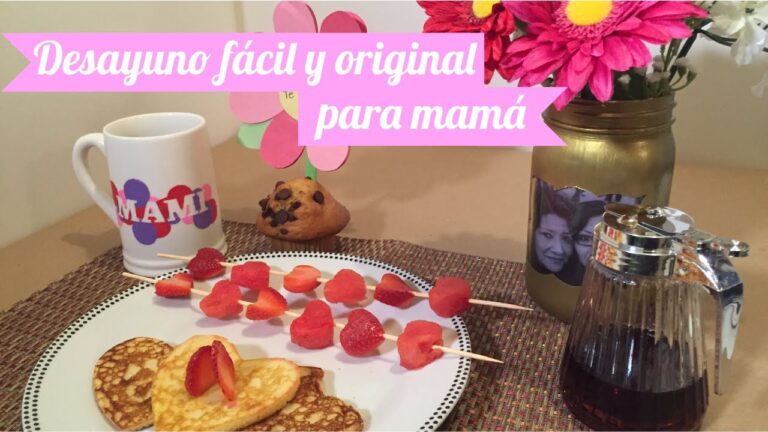 Deliciosos y Creativos Desayunos para Mam&aacute;