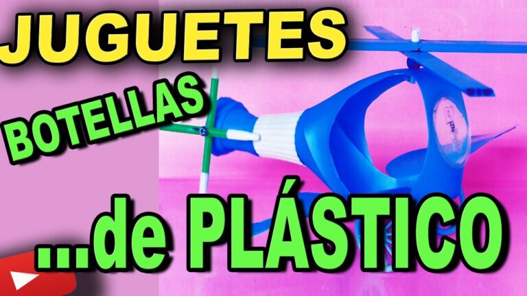 Juguetes Creativos con Botellas de Pl&aacute;stico
